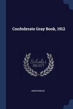 CONFEDERATE GRAY BOOK, 1912