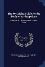 THE FORTNIGHTLY CLUB FOR THE STUDY OF AN