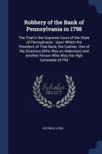 ROBBERY OF THE BANK OF PENNSYLVANIA IN 1