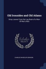 OLD IRONSIDES AND OLD ADAMS: STRAY LEAVE