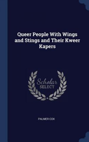 Queer People with Wings and Stings and Their Kweer Kapers
