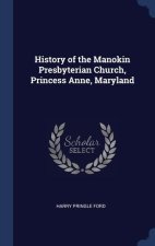 HISTORY OF THE MANOKIN PRESBYTERIAN CHUR