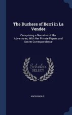 THE DUCHESS OF BERRI IN LA VEND E: COMPR