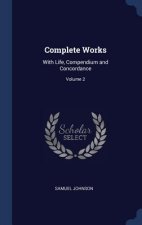 COMPLETE WORKS: WITH LIFE, COMPENDIUM AN