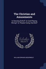 THE CHRISTIAN AND AMUSEMENTS: IS DANCING