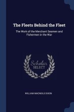 THE FLEETS BEHIND THE FLEET: THE WORK OF