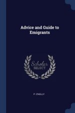 ADVICE AND GUIDE TO EMIGRANTS