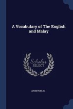 A VOCABULARY OF THE ENGLISH AND MALAY