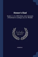 HOMER'S ILIAD: BOOKS I., II., III., WITH