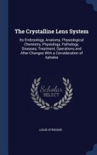 THE CRYSTALLINE LENS SYSTEM: ITS EMBRYOL