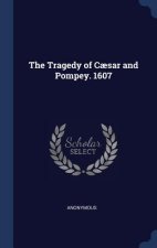 THE TRAGEDY OF C SAR AND POMPEY. 1607