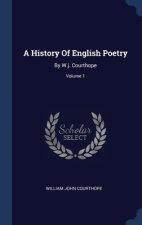 A HISTORY OF ENGLISH POETRY: BY W.J. COU