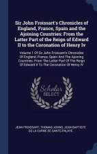 SIR JOHN FROISSART'S CHRONICLES OF ENGLA