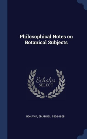 PHILOSOPHICAL NOTES ON BOTANICAL SUBJECT