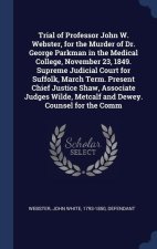 TRIAL OF PROFESSOR JOHN W. WEBSTER, FOR