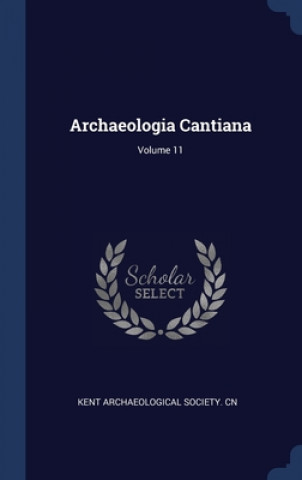 ARCHAEOLOGIA CANTIANA; VOLUME 11