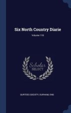 SIX NORTH COUNTRY DIARIE; VOLUME 118