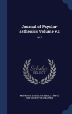 JOURNAL OF PSYCHO-ASTHENICS VOLUME V.1: