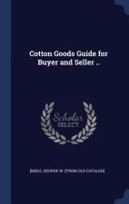 Cotton Goods Guide for Buyer and Seller ..