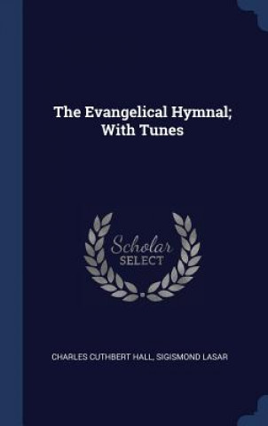 Evangelical Hymnal; With Tunes