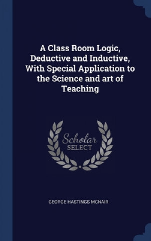 A CLASS ROOM LOGIC, DEDUCTIVE AND INDUCT