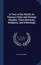 A TOUR OF THE WORLD, ITS FAMOUS CITIES A