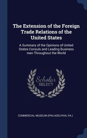 Extension of the Foreign Trade Relations of the United States