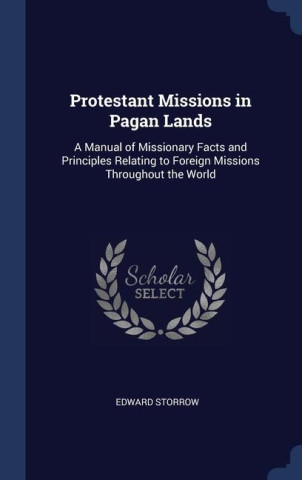 PROTESTANT MISSIONS IN PAGAN LANDS: A MA