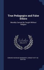 TRUE PEDAGOGICS AND FALSE ETHICS: MORALI