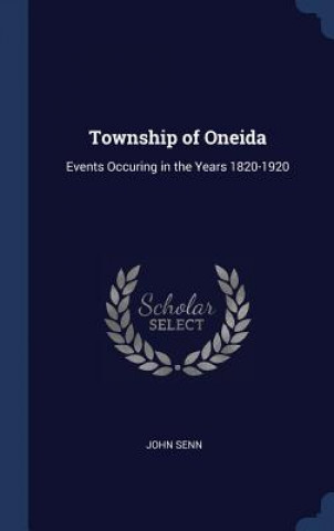 TOWNSHIP OF ONEIDA: EVENTS OCCURING IN T