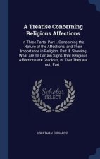 A TREATISE CONCERNING RELIGIOUS AFFECTIO