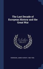 THE LAST DECADE OF EUROPEAN HISTORY AND
