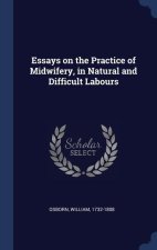 ESSAYS ON THE PRACTICE OF MIDWIFERY, IN