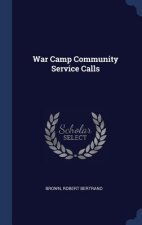 WAR CAMP COMMUNITY SERVICE CALLS