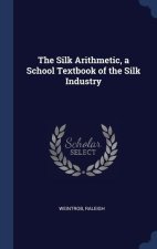 THE SILK ARITHMETIC, A SCHOOL TEXTBOOK O