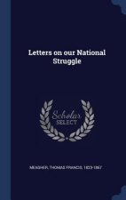 Letters on Our National Struggle