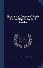 MANUAL AND COURSE OF STUDY FOR THE HIGH
