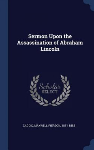 Sermon Upon the Assassination of Abraham Lincoln