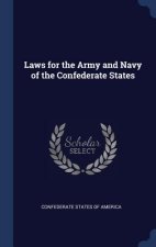 LAWS FOR THE ARMY AND NAVY OF THE CONFED