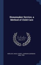 HOMEMAKER SERVICE, A METHOD OF CHILD CAR