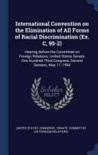International Convention on the Elimination of All Forms of Racial Discrimination (Ex. C, 95-2)