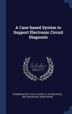 Case-Based System to Support Electronic Circuit Diagnosis