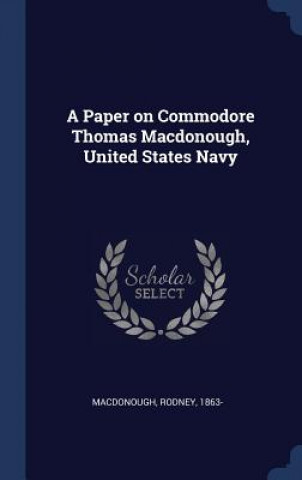Paper on Commodore Thomas MacDonough, United States Navy