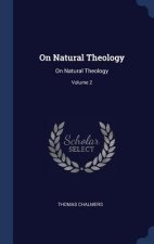 ON NATURAL THEOLOGY: ON NATURAL THEOLOGY