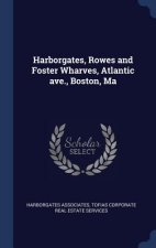 Harborgates, Rowes and Foster Wharves, Atlantic Ave., Boston, Ma