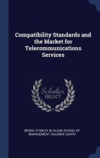 COMPATIBILITY STANDARDS AND THE MARKET F