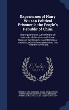 Experiences of Harry Wu as a Political Prisoner in the People's Republic of China