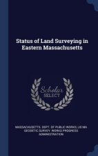 STATUS OF LAND SURVEYING IN EASTERN MASS