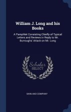 WILLIAM J. LONG AND HIS BOOKS: A PAMPHLE