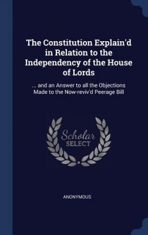 THE CONSTITUTION EXPLAIN'D IN RELATION T